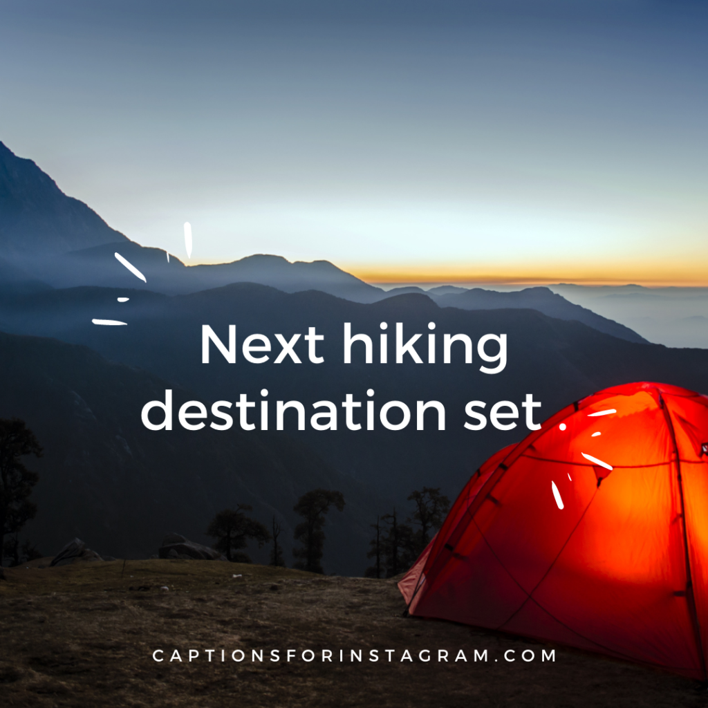 Next hiking destination set .