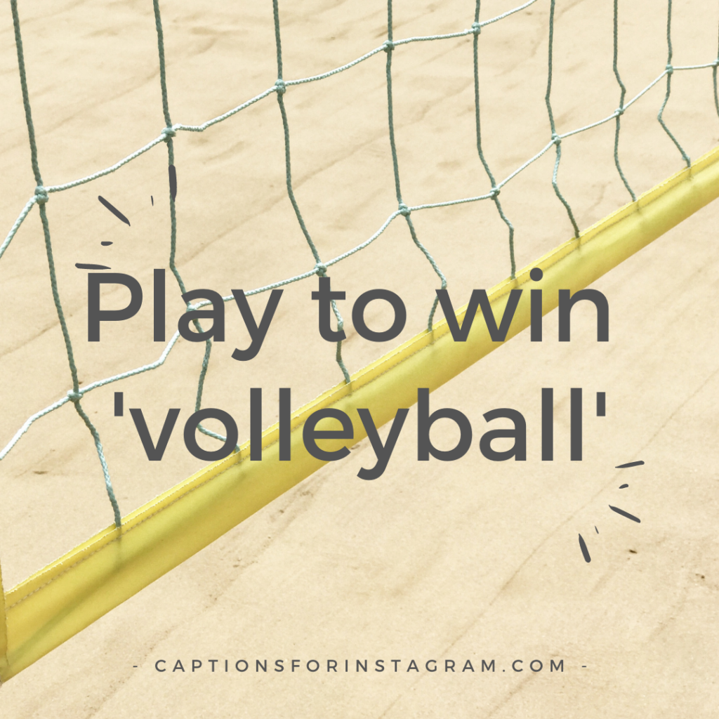 Play to win _volleyball_