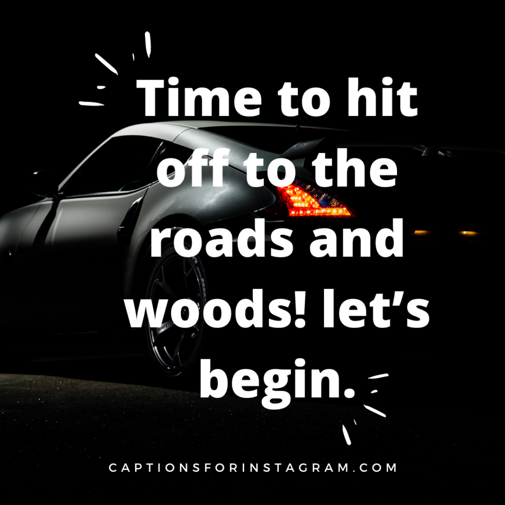 Time to hit off to the roads and woods! let’s begin.