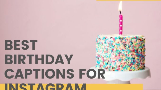 Best Birthday captions for instagram