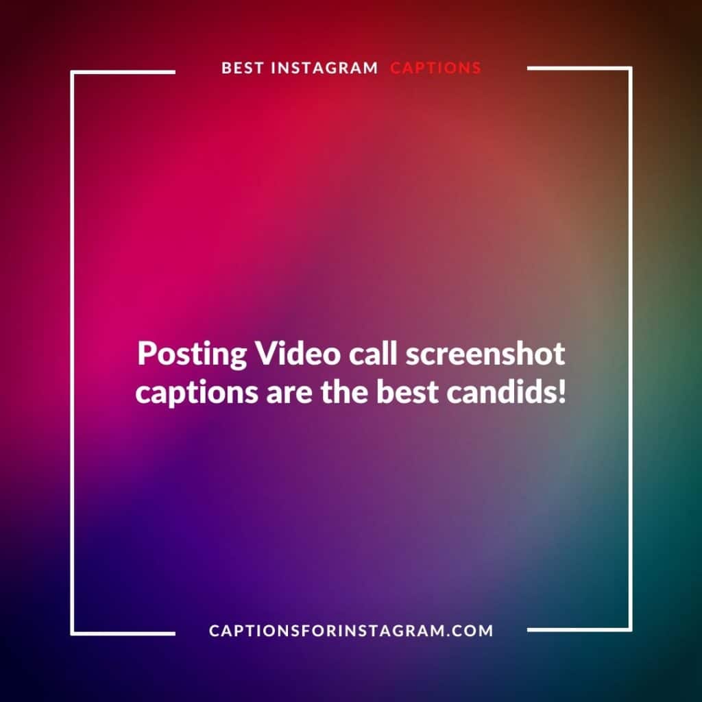 100+ Best Video call Captions - Captions For Instagram