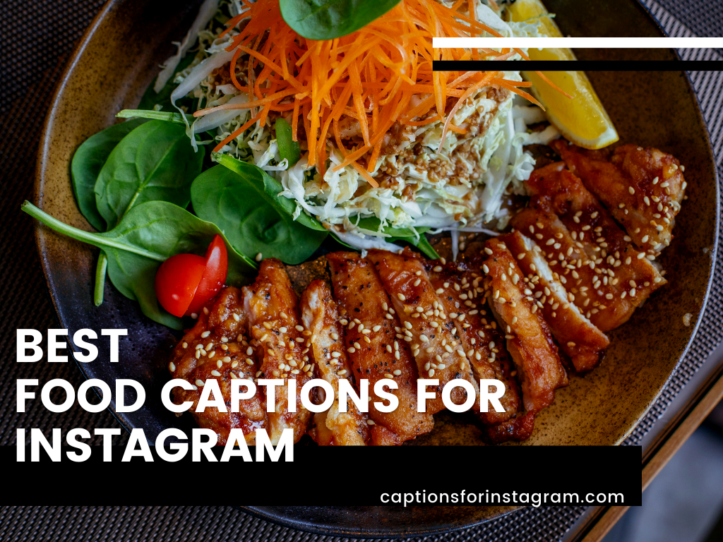 185 Best food Captions For Instagram Captions For Instagram