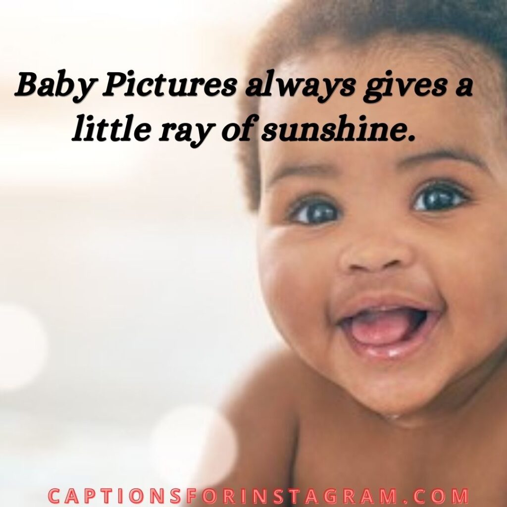 77-captions-for-baby-pictures-of-yourself-funny-short