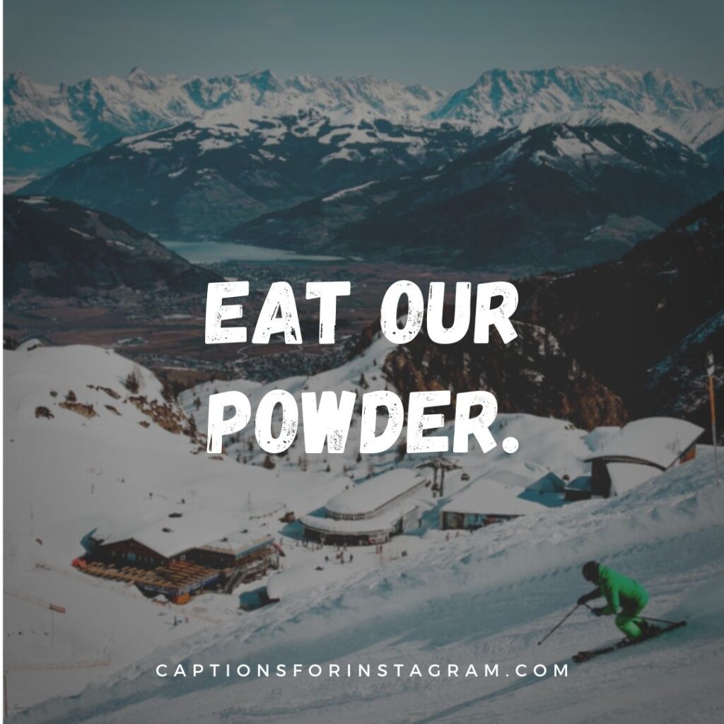 Best Skiing captions