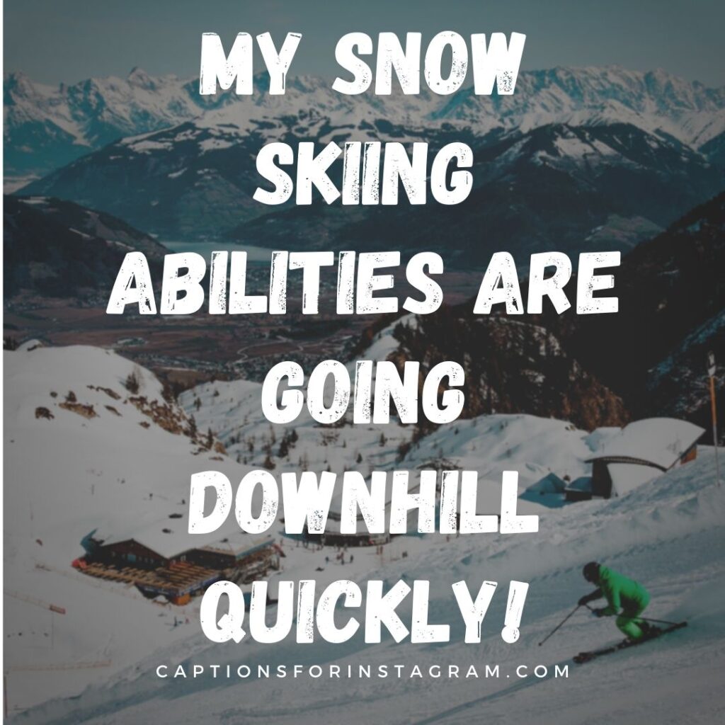 Best Skiing captions