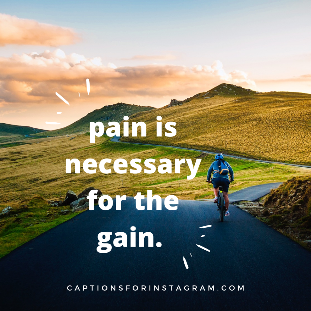 pain is necessary for the gain
