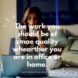 30+ Best Work From Home Captions - Captions For Instagram
