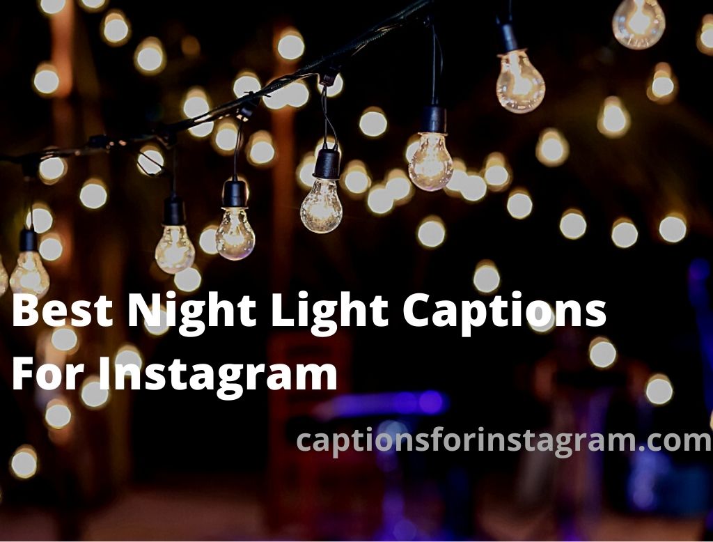 Best Night Light Captions For Instagram