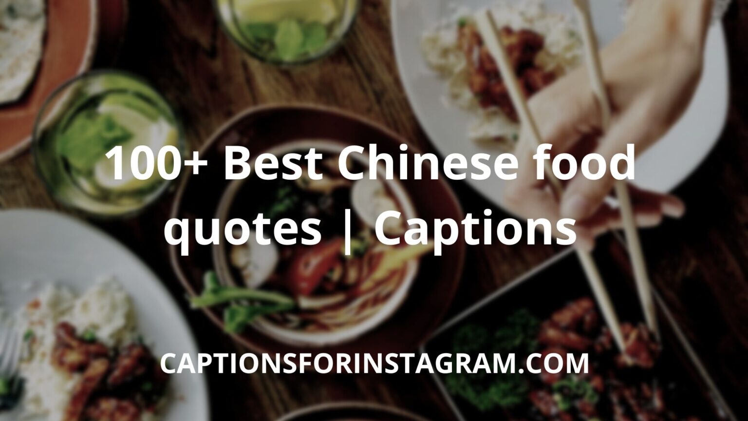 100 Best Chinese Food Captions For Instagram Captions For Instagram