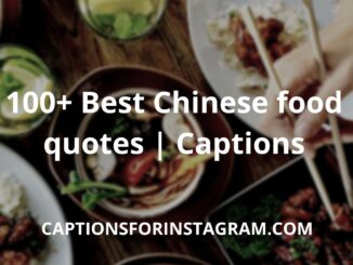 100+ Best Chinese food quotes | Captions